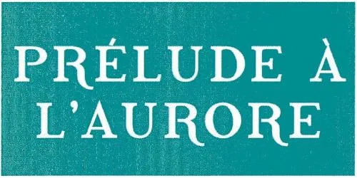 PRÉLUDE À L'AURORE