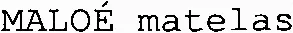 MALOÉ matelas