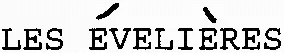 LES ÉVELIÈRES