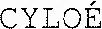 CYLOÉ