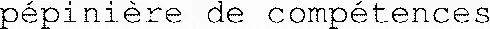 pépinière de compétences