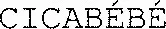 CICABÉBÉ