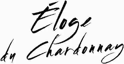 ELOGE DU CHARDONNAY
