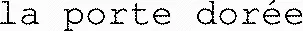 la porte dorée