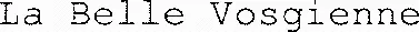 La Belle Vosgienne