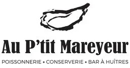 Au P'tit Mareyeur poisonnerie conserverie bar à huitres