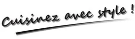 cuisinez avec style !