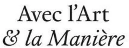 Avec l'Art Et La Manière