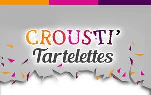 CROUSTI' TARTELETTES