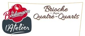 la Boulangère l'Atelier Brioche façon Quatre-Quarts