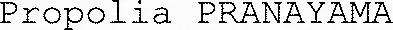 Propolia PRANAYAMA