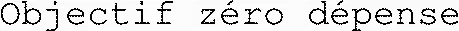 Objectif zéro dépense
