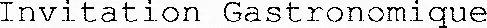 Invitation Gastronomique