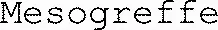 Mesogreffe