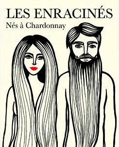 LES ENRACINES Nés à Chardonnay