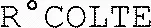 R°COLTE