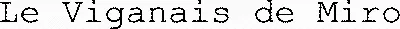Le Viganais de Miro