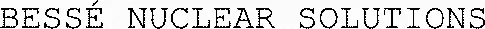 BESSÉ NUCLEAR SOLUTIONS