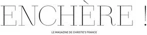 ENCHERE! LE MAGAZINE DE CHRISTIE'S FRANCE