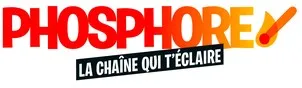 PHOSPHORE LA CHÂINE QUI T'ECLAIRE