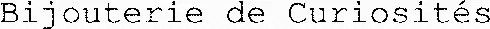 Bijouterie de Curiosités