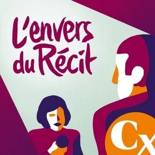 L'envers du Récit CX