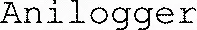 Anilogger