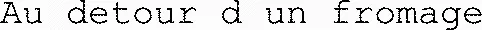 Au detour d un fromage