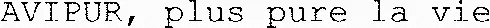 AVIPUR, plus pure la vie
