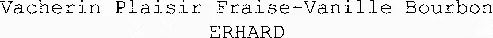 Vacherin Plaisir Fraise-Vanille Bourbon ERHARD