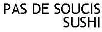 PAS DE SOUCIS SUSHI