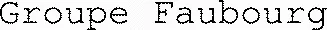 Groupe Faubourg