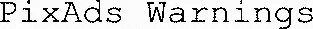 PixAds Warnings