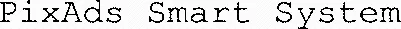 PixAds Smart System