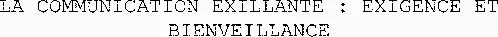 LA COMMUNICATION EXILLANTE : EXIGENCE ET BIENVEILLANCE
