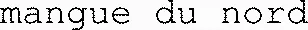 mangue du nord