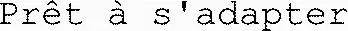 Prêt à s'adapter