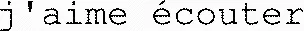 j'aime écouter