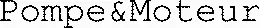 Pompe&Moteur