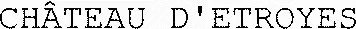 CHÂTEAU D'ETROYES