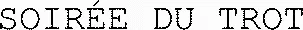 SOIRÉE DU TROT
