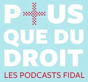 P+US QUE DU DROIT LES PODCASTS FIDAL