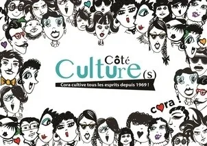 Côté Culture(s) Cora cultive tous les esprits depuis 1969 ! CORA !