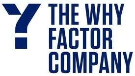 Y THE WHY FACTOR COMPANY