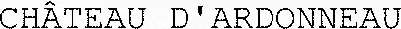 CHÂTEAU D'ARDONNEAU