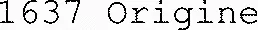 1637 Origine