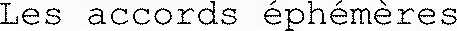 Les accords éphémères