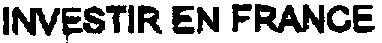 INVESTIR EN FRANCE