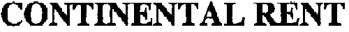CONTINENTAL RENT