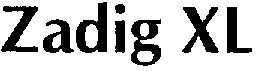 ZADIG XL
